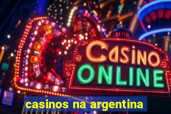 casinos na argentina